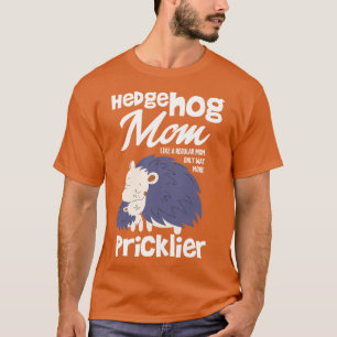 T-shirt Hedgehog Maman Seulement Beaucoup Plus Pricklier 1