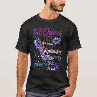 T-shirt Heel High Une Reine Est Née En Septembre Happy Bir
