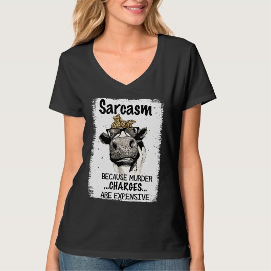 T-shirt Heifer Cow Sarcasm Because Murder Charges Expensiv (Devant)