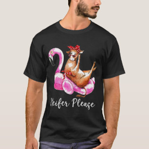 T-shirt Heifer S'Il Vous Plaît Flamant rose Drôle Float Ba