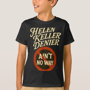 T-shirt Helen Keller Dénégateur Pas Possible Mème Vintage