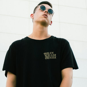 T-shirt Helen Keller Dénégateur Y'a Pas Moyen Mème Vintage