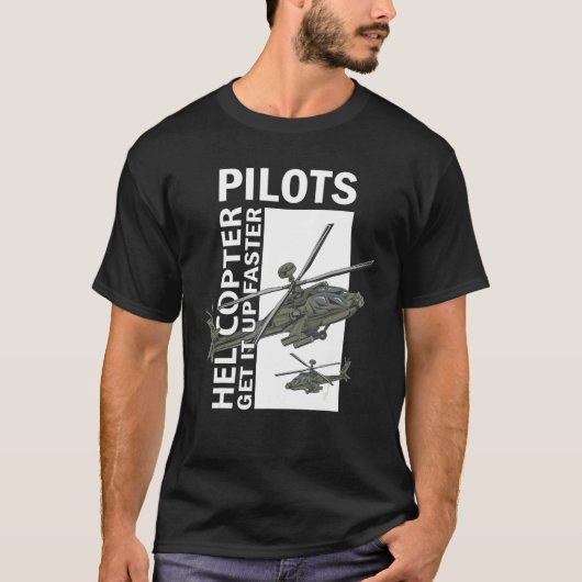 T-shirt Helicopter Pilots Get It Up Faster (Devant)