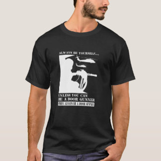T-shirt Hélicoptère Porte Gunner toujours être la plaisant