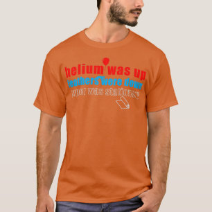 T-shirt Helium était un cadeau pour n'importe quel Forex T