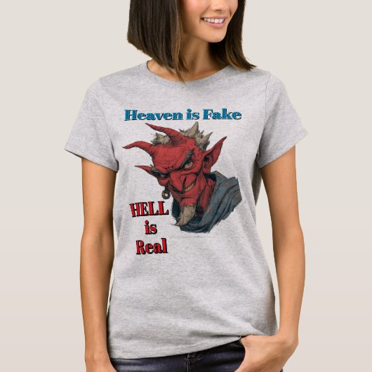 T-Shirt Hell Is Real (Devant)