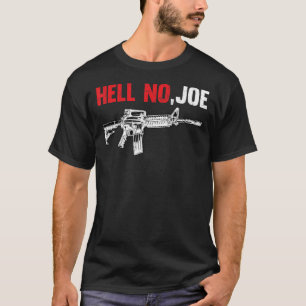 T-shirt Hell No joe Tee gun