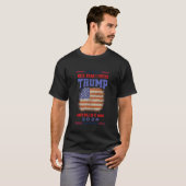 T-shirt Hell Yeah I Voted Trump and I Will Do It Again Shi (Devant entier)