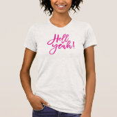 T-shirt HELL YEAH simple script minimal tendance rose drôl (Devant)