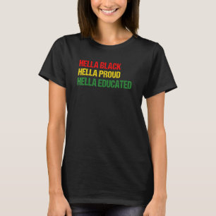 T-shirt Hella Black Hella Fier Hella a éduqué Histo Noir