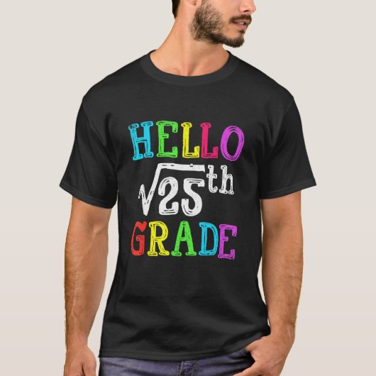 T-shirt Hello 5e Grade Square Root Of 25 Math Back To Sch (Devant)