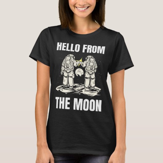 T-SHIRT HELLO FROM THE MOON SPACE PLANETS SCIENCE ASTRO SO (Devant)