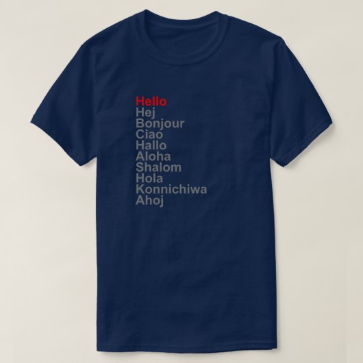 T-SHIRT HELLO HEJ BONJOUR CIAO HALLO ALOHA SHALOM HOLA (Design devant)