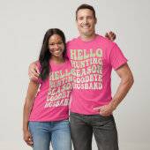 T-shirt Hello Hunting Season Goodbye Husband Funny Groovy (Unisexe)