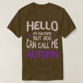 T-shirt Hello I'm Awesome Call Me Autumn Personalized Firs (Design devant)