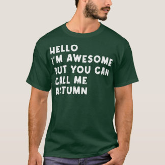 T-shirt Hello Im Awesome Call Me Autumn Personalized Name