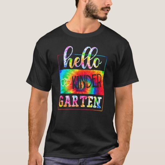 T-shirt Hello Kindergarten Tie Dye First Day School Back T (Devant)