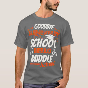 T-shirt Hello Middle School Graduation Elementary School 