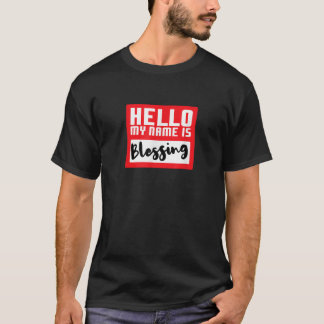 T-shirt Hello My Name is Blessing in Disguise Funny Hallow