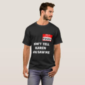 T-shirt Hello My Name Is Manager_don't Tell Karen Funny Ha (Devant entier)