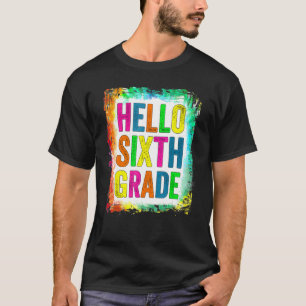 T-shirt Hello Sixth Grade   6th Grade Back To School