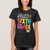 T-shirt Hello Sixth Grade Fun 6Th Grade Back to School S (Devant)