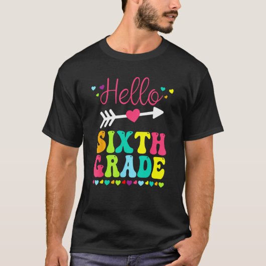 T-shirt Hello Sixth Grade Team 6th Grade Back To School Te (Devant)