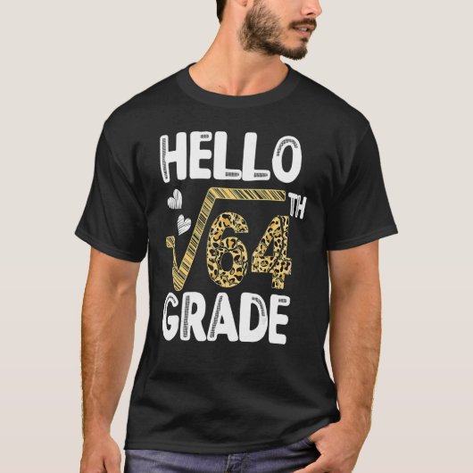 T-shirt Hello Square Root Of 64th 8th Grade 1st jour Leopa (Devant)