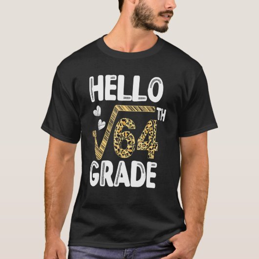T-shirt Hello Square Root Of 64th 8th Grade 1st jour Leopa (Devant)