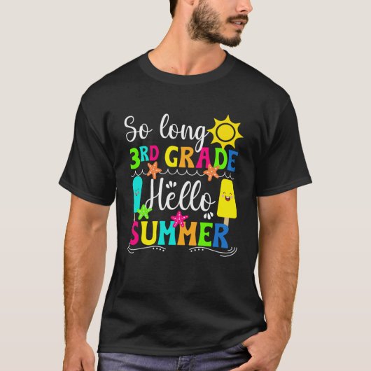 T-shirt Hello Summer Happy Last Day Of 3rd Grade Last Day (Devant)