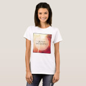 T-shirt Hello Weekend (Devant entier)