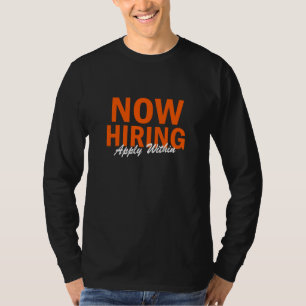 T-shirt Help Wanted Now Hiring
