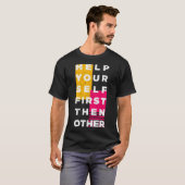 T-shirt Help your self first then other (Devant entier)