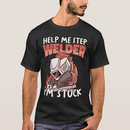 T-shirt Help your Welder Instructor Weld Worker Welder Wel (Devant)