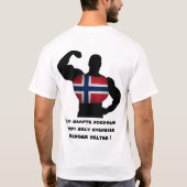 T-shirt Helter de trenger de svensker de fordi de nordmenn (Dos)