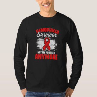 T-shirt Hemophilia Survivor Not Problem Anymore Support He
