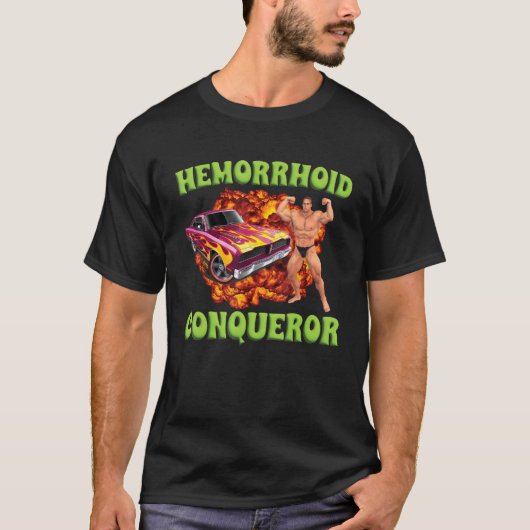 T-shirt Hemorrhoid Conqueror drôle Mème bizarre Offensive  (Devant)