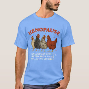 T-shirt Hénopause Femmes Ramassant Poulet Drôle Ferme Chic