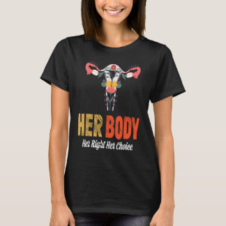 T-shirt Her Body Her Right Her Choice