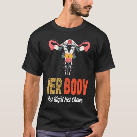 T-shirt Her Body Her Right Her Choice (Devant)