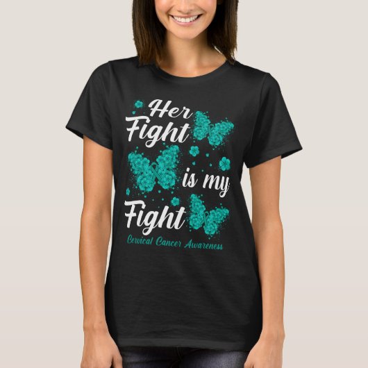 T-shirt Her Fight Is My Fight Cervical Cancer Awareness Bu (Devant)