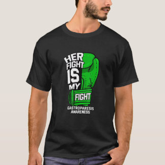 T-shirt Her Fight Is My Fight Gastroparesis Awareness Gree