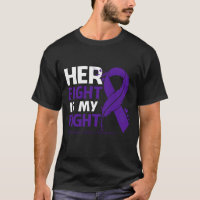 Her Fight Is My Fight PANCREATIC CANCER AWARENESS 