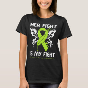 T-shirt Her Fight Is My Fight SENSIBILISATION À LA MALADIE