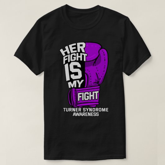 T-shirt Her Fight Is My Fight Turner Syndrome Awareness Wa (Design devant)