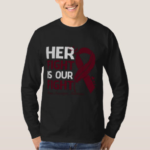 T-shirt Her Fight Is Our My Fight BRAIN ANEURYSM AWARENESS