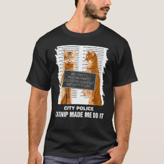 T-shirt Herbe à Chat M'a Fait Faire Ça Cadeau Drôle Pour U