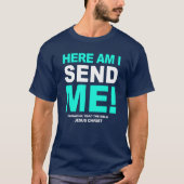 T-shirt Here am i, send me (Devant)