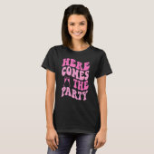 T-shirt Here Come The Party Bride Groovy Bachelorette Part (Devant entier)