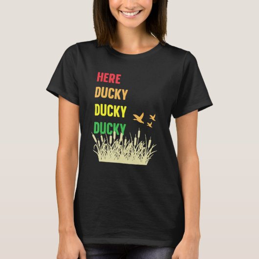T-shirt Here Ducky Ducky Ducky Funny Duck Call For Duck Hu (Devant)